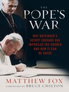 The Pope's War (eBook): Why Ratzinger's Secret Crusade Has Imperiled the Church and How It Can Be Saved